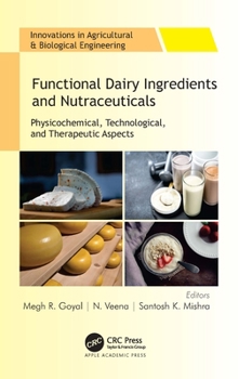 Hardcover Functional Dairy Ingredients and Nutraceuticals: Physicochemical, Technological, and Therapeutic Aspects Book