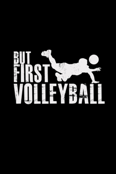 Paperback But first volleyball: 6x9 VOLLEYBALL - dotgrid - dot grid paper - notebook - notes Book