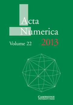 ACTA Numerica 2013: Volume 22 - Book #22 of the Acta Numerica Volumes