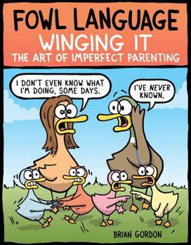 Fowl Language: Winging It - Book #3 of the Fowl Language