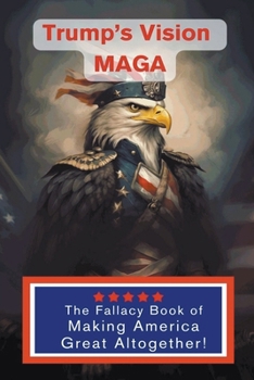 Paperback Trump's Vision MAGA - The Fallacy Book