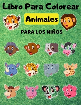 Paperback Libro Para Colorear Animales Para Los Niños: Animales: Relajantes Libros Para Colorear Para Niños De 2-8 Años, Libro De Animales, Actividades y Aprend [Spanish] Book