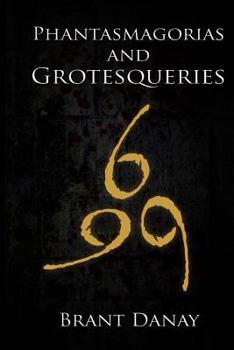 Paperback Phantasmagorias and Grotesqueries Book