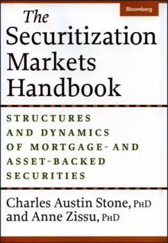 Hardcover The Securitization Markets Handbook: Structures and Dynamics of Mortgage - And Asset-Backed Securities Book