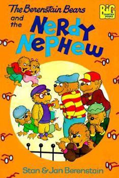The Berenstain Bears and the Nerdy Nephew - Book  of the Berenstain Bears Big Chapter Books