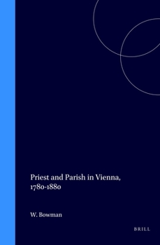 Hardcover Priest and Parish in Vienna, 1780-1880 Book