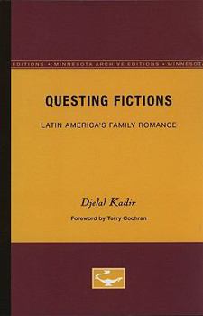Paperback Questing Fictions: Latin America's Family Romance Volume 32 Book
