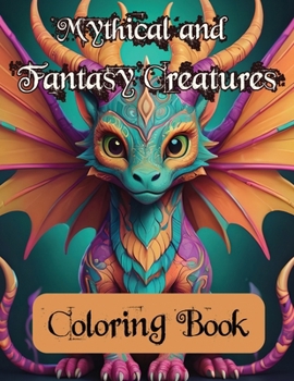 Paperback Mythical and Fantasy Creatures Adult Coloring Book