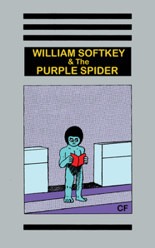 Paperback William Softkey and the Purple Spider Book
