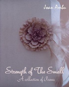 Paperback Strength of The Small: A Collection of Poems Book