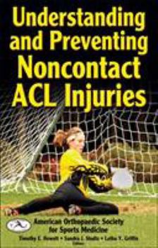 Hardcover Understanding and Preventing Noncontact ACL Injuries Book