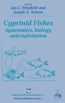 Cyprinid Fishes: Systematics, biology and exploitation (Fish & Fisheries Series)