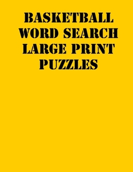 Paperback Basketball Word Search Large print puzzles: large print puzzle book.8,5x11, matte cover, soprt Activity Puzzle Book with solution [Large Print] Book