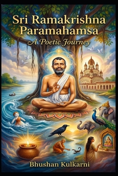 Paperback Sri Ramakrishna Paramahamsa: A Poetic Journey Book