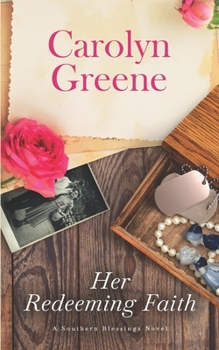 Her Redeeming Faith: A Second Chance Inspirational Romance - Book #1 of the Southern Blessings