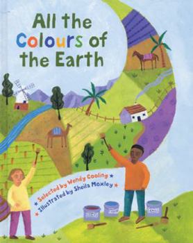 Paperback All the Colours of the Earth: Poems from Around the World. [Selected By] Wendy Cooling Book