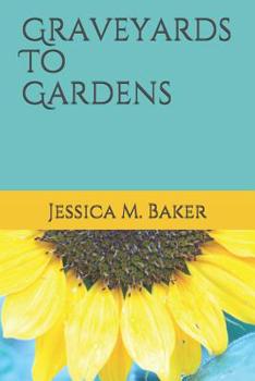 Paperback Graveyards To Gardens Book