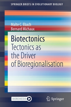 Paperback Biotectonics: Tectonics as the Driver of Bioregionalisation Book