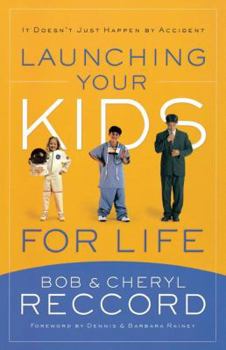 Paperback Launching Your Kids for Life: A Successful Journey to Adulthood Doesn't Just Happen by Accident Book