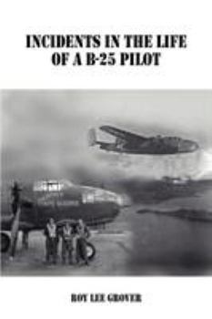 Paperback Incidents in the Life of A B-25 Pilot Book