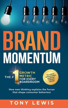 Hardcover Brand Momentum: The #1 Growth Metric for Every Boardroom. Book