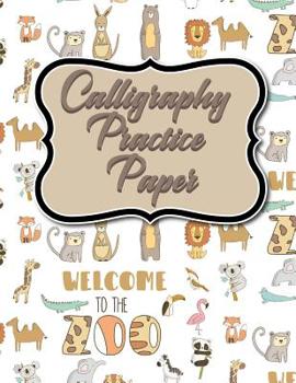 Calligraphy Practice Paper: Calligraphy Grid Paper, Calligraphy Practice Workbook, Calligraphy Paper Notebook, Hand Lettering Practice Pad, Cute Z