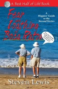 Paperback Fear & Loathing of Boca Raton: A Hippies' Guide to the Second Sixties Book