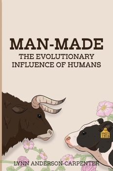 Man-Made: The Evolutionary Influence of Humans