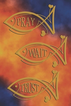 Pray Wait Trust: Fish symbol, Christian symbols, jesus fish symbol, spiritual diary, notebook with fish. Format A5, 120 pages, discreet light grey lined.