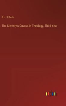 Hardcover The Seventy's Course in Theology, Third Year Book