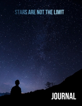 Journal: Stars Are Not the Limit : Flying Starts from the Ground. the More Grounded You Are, the Higher You Fly