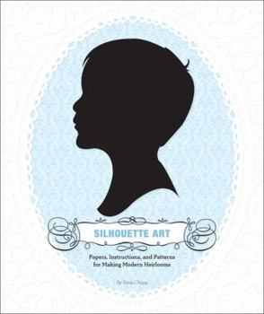 Paperback Silhouette Art:: Papers, Instructions, and Patterns for Making Modern Heirlooms Book