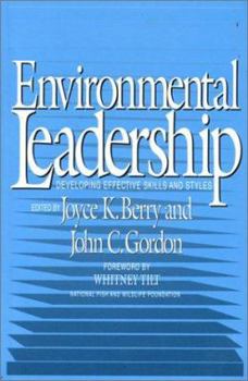 Environmental Leadership: Developing Effective Skills And Styles