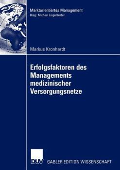 Paperback Erfolgsfaktoren Des Managements Medizinischer Versorgungsnetze [German] Book