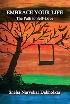 Embrace Your Life the Path to Self-Love