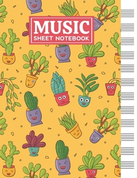 Music Sheet Notebook: Blank Staff Manuscript Paper with Cute Plants Themed Cover Design