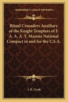 Paperback Ritual Crusaders Auxiliary of the Knight Templars of F. A. A. A. Y. Masons National Compact in and for the U.S.A. Book