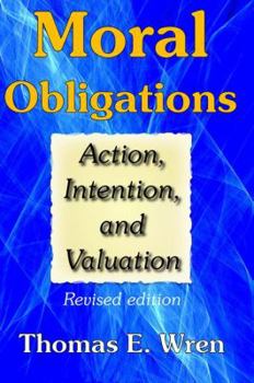 Hardcover Moral Obligations: Action, Intention, and Valuation Book