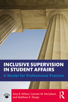 Hardcover Inclusive Supervision in Student Affairs: A Model for Professional Practice Book