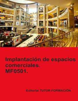 Paperback Implantación de espacios comerciales. MF0501. [Spanish] Book