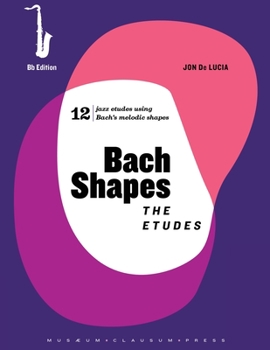 Paperback Bach Shapes: The Etudes Bb Saxophone Edition with Backing Tracks Book