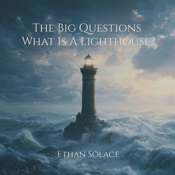The Big Questions: What Is A Lighthouse?