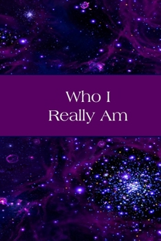 Who I Really Am: 6x9 Lined Journal Purple Galaxy