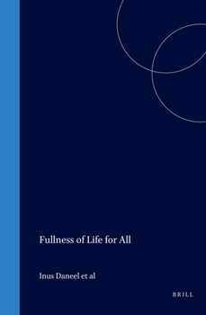 Hardcover Fullness of Life for All: Challenges for Mission in Early 21st Century Book