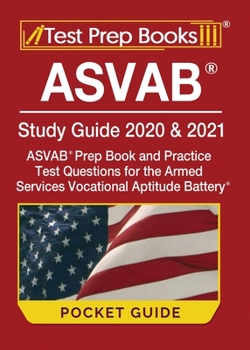 Paperback ASVAB Study Guide 2020 & 2021 Pocket Guide: ASVAB Prep Book and Practice Test Questions for the Armed Services Vocational Aptitude Battery [Includes D Book