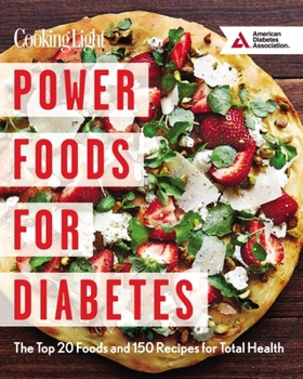 Paperback Power Foods for Diabetes: The Top 20 Foods and 150 Recipes for Total Health Book