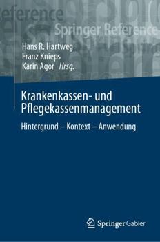 Hardcover Krankenkassen- Und Pflegekassenmanagement: Hintergrund - Kontext - Anwendung [German] Book