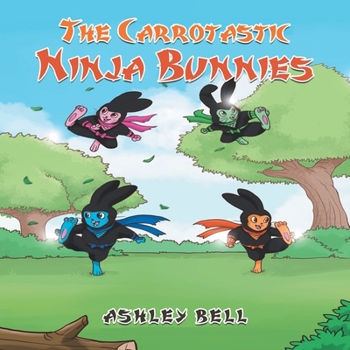 Paperback The Carrotastic Ninja Bunnies Book