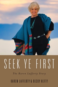 Paperback Seek Ye First: The Karen Lafferty Story Book