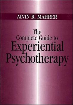 Paperback The Complete Guide to Experiential Psychotherapy Book